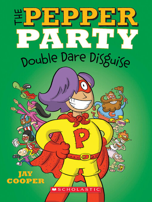 Title details for The Pepper Party Double Dare Disguise by Jay Cooper - Available